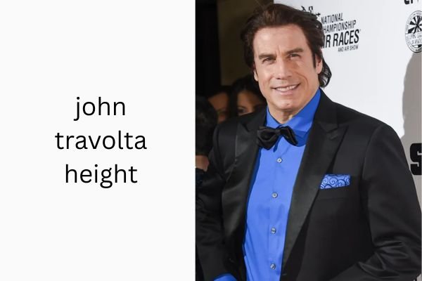 John Travolta Height: Amazing Facts About How Tall He Really Is john travolta height
