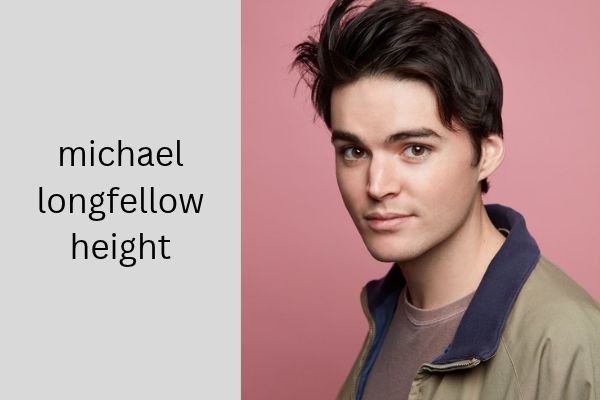 Michael Longfellow Height: Amazing Facts About His 5 ft 10 in Height michael longfellow height