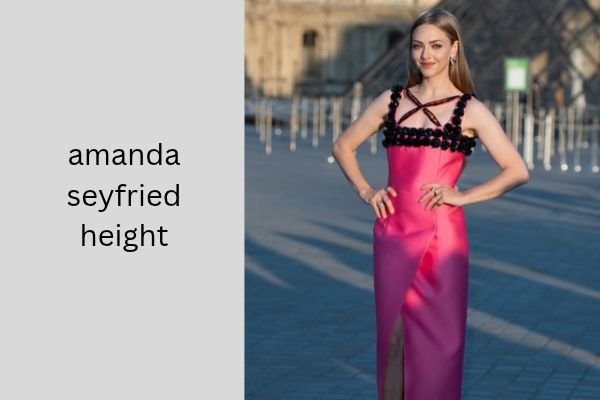 Amanda Seyfried Height: The Amazing Truth About Her 5 ft 3 in Stature amanda seyfried height
