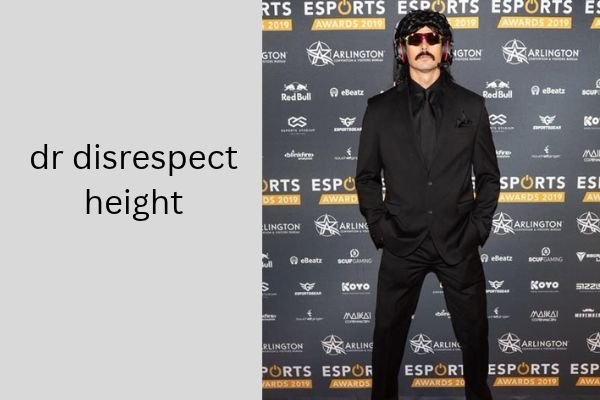 Dr Disrespect Height: The Shocking Truth About His 6 ft 8 in Frame dr disrespect height